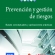 Prevención y gestión de riesgos
