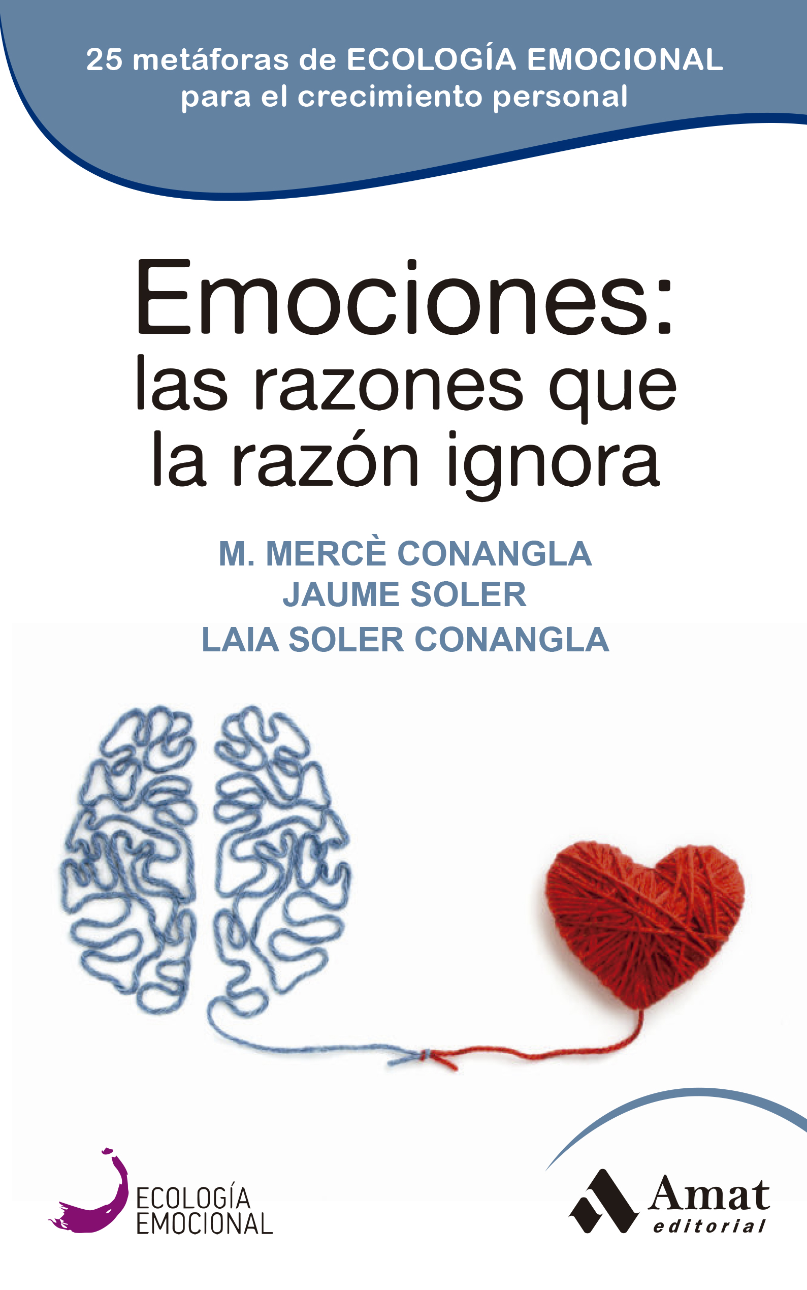 Emociones: las razones que la razón ignora | Laia Soler Conangla | Libros para vivir mejor