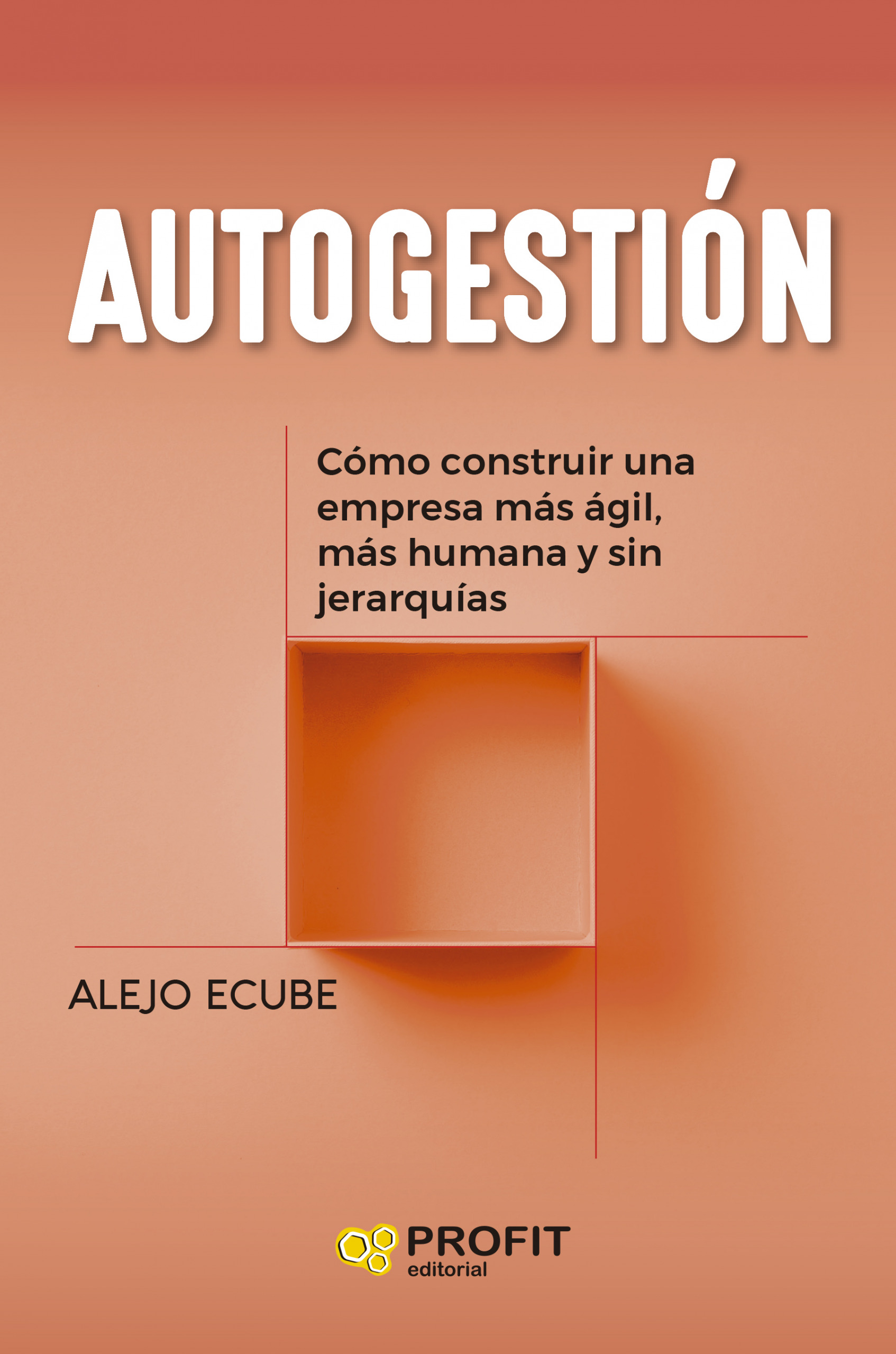 Autogestión | Alejo Ecube | Libros de empresa y negocios