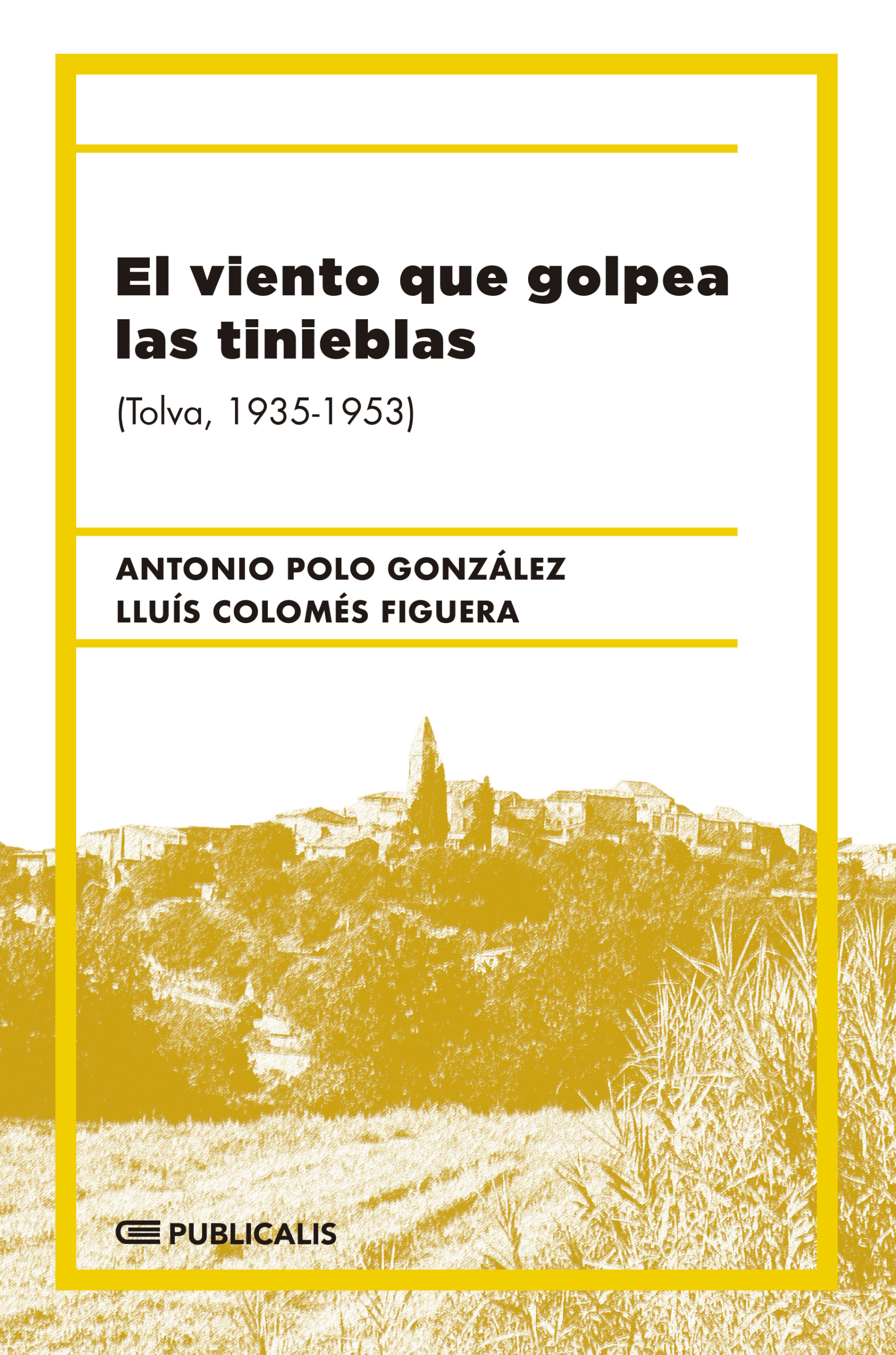 El viento que golpea las tinieblas | Lluís Colomés Figuera | Destacados Inicio - Libros Publicalis, Publicalis